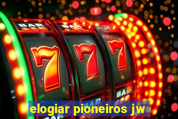 elogiar pioneiros jw